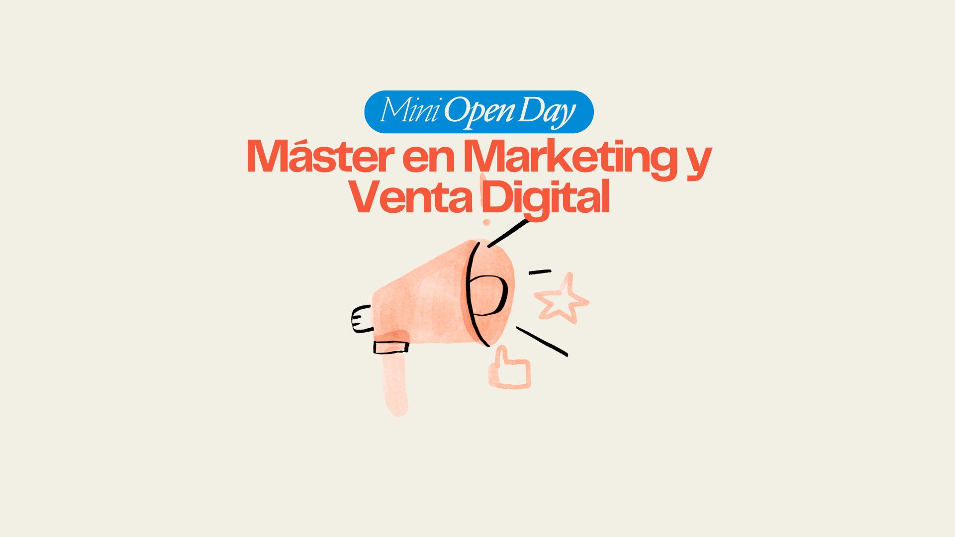 Mini Open Day: "Máster en Marketing y Venta Digital"