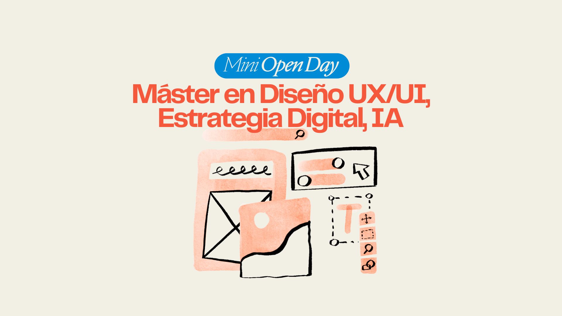 Mini Open Day: "Máster en Diseño UX/UI, Estrategia Digital, IA"