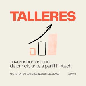 "Invertir con criterio: de principiante a perfil fintech"